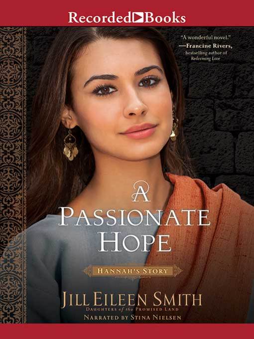 Title details for A Passionate Hope: Hannah's Story by Jill Eileen Smith - Available